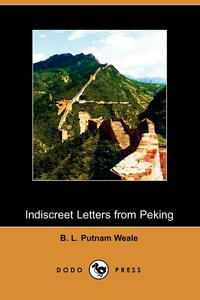 Indiscreet Letters from Peking