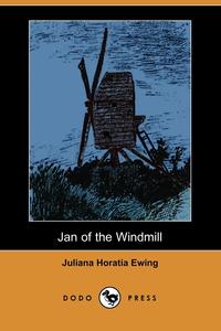 Jan of the Windmill (Dodo Press)