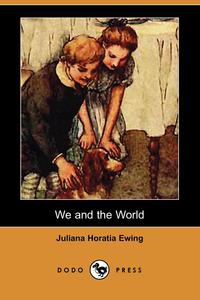 We and the World (Dodo Press)