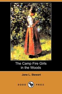 The Camp Fire Girls in the Woods (Dodo Press)