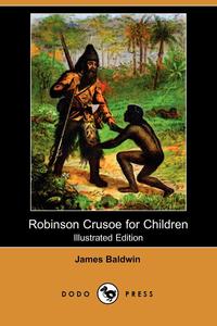 Robinson Crusoe for Children (Illustrated Edition) (Dodo Press)