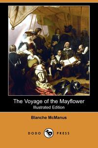 The Voyage of the Mayflower (Illustrated Edition) (Dodo Press)