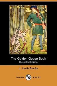 The Golden Goose Book (Illustrated Edition) (Dodo Press)