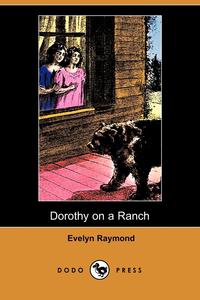 Dorothy on a Ranch (Dodo Press)