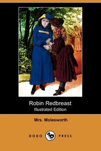 Robin Redbreast (Illustrated Edition) (Dodo Press)