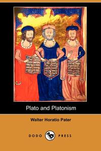 Plato and Platonism (Dodo Press)