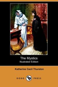 The Mystics (Illustrated Edition) (Dodo Press)