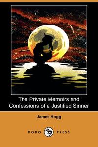 The Private Memoirs and Confessions of a Justified Sinner (Dodo Press)