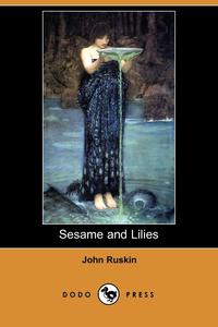 Sesame and Lilies (Dodo Press)