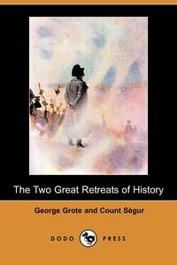 The Two Great Retreats of History (Dodo Press)