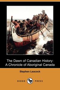 The Dawn of Canadian History