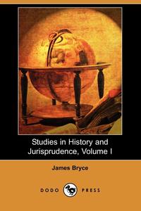 Studies in History and Jurisprudence, Volume I (Dodo Press)