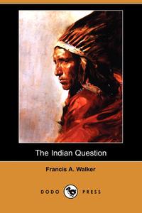 The Indian Question (Dodo Press)