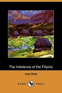 The Indolence of the Filipino (Dodo Press)