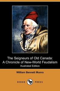 The Seigneurs of Old Canada