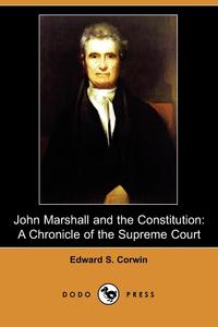 John Marshall and the Constitution