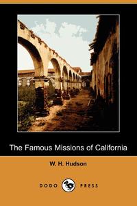 The Famous Missions of California (Dodo Press)