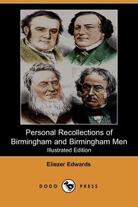 Personal Recollections of Birmingham and Birmingham Men