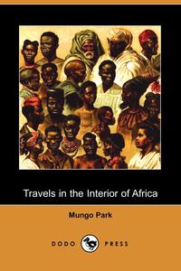 Travels in the Interior of Africa (Dodo Press)