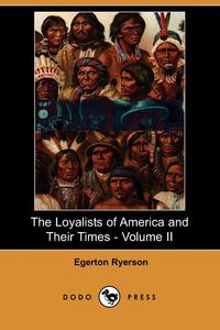 The Loyalists of America and Their Times - Volume II (Dodo Press)