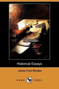 Historical Essays (Dodo Press)