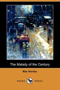 The Malady of the Century (Dodo Press)