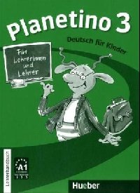 Planetino 3: Lehrerhandbuch: Deutsch fur Kinder