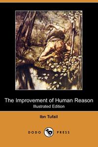 The Improvement of Human Reason (Illustrated Edition) (Dodo Press)