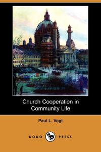 Church Cooperation in Community Life (Dodo Press)