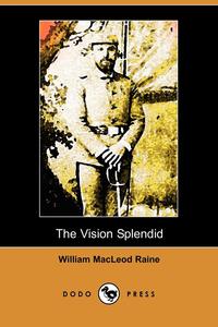 The Vision Splendid