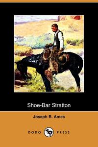 Shoe-Bar Stratton (Dodo Press)