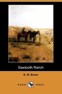 Sawtooth Ranch (Dodo Press)