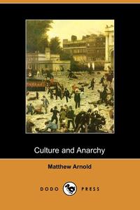 Culture and Anarchy (Dodo Press)