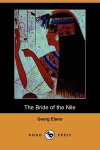 The Bride of the Nile (Dodo Press)