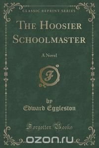 The Hoosier Schoolmaster