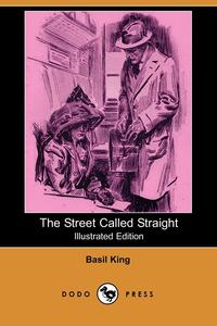 The Street Called Straight (Illustrated Edition) (Dodo Press)