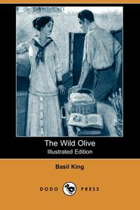 The Wild Olive (Illustrated Edition) (Dodo Press)