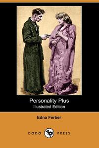 Personality Plus (Illustrated Edition) (Dodo Press)