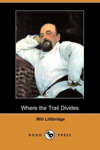 Where the Trail Divides (Dodo Press)