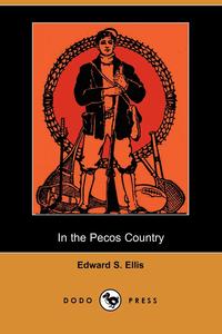 In the Pecos Country (Dodo Press)