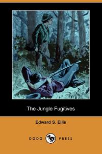 The Jungle Fugitives (Dodo Press)