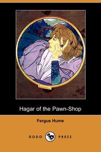 Hagar of the Pawn-Shop (Dodo Press)