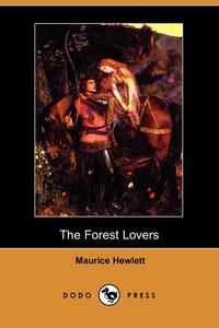 The Forest Lovers (Dodo Press)