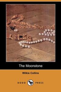 The Moonstone (Dodo Press)