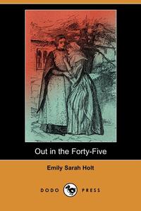 Out in the Forty-Five (Dodo Press)