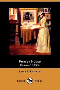 Fernley House (Illustrated Edition) (Dodo Press)