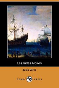 Les Indes Noires (Dodo Press)