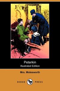 Peterkin (Illustrated Edition) (Dodo Press)