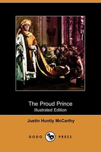 The Proud Prince (Illustrated Edition) (Dodo Press)