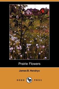 Prairie Flowers (Dodo Press)